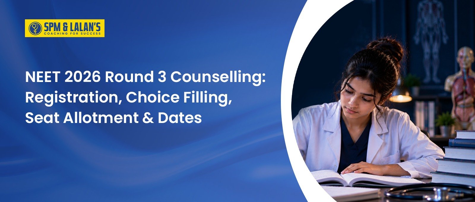 NEET 2026 Round 3 Counselling: Registration, Choice Filling, Seat Allotment & Dates 