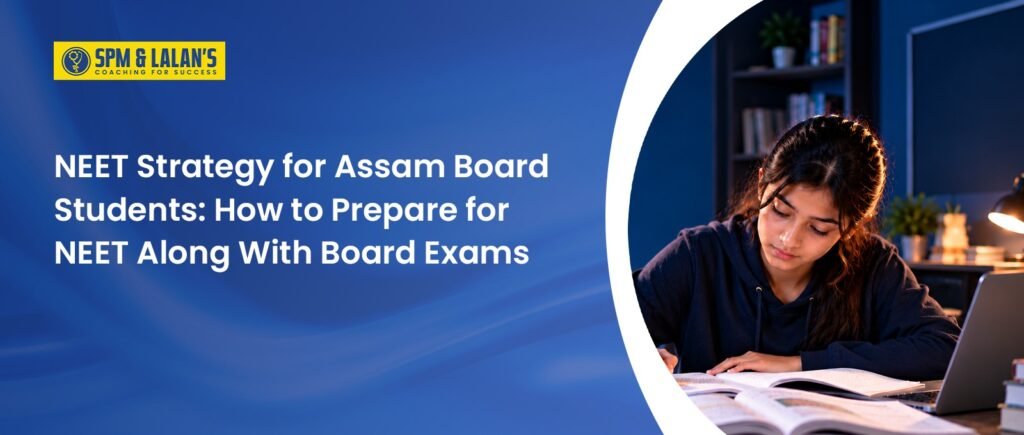 NEET Strategy for Assam Board