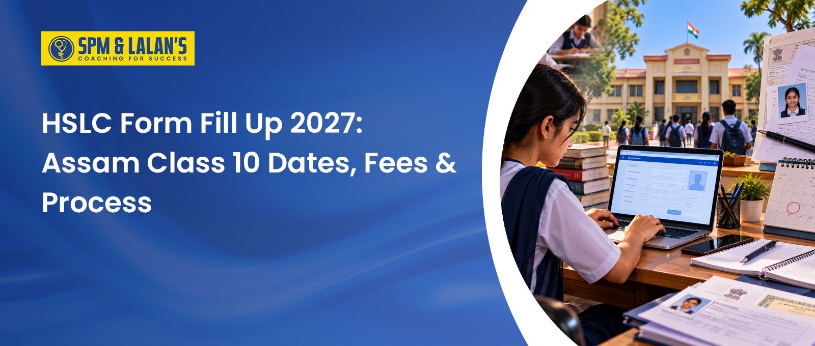 HSLC Form Fill Up 2027: Assam Class 10 Dates, Fees & Process 