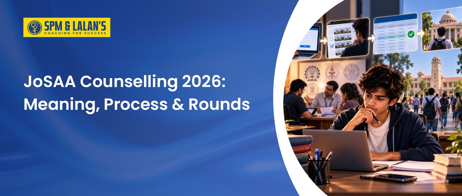 JoSAA Counselling 2026: Meaning, Process & Rounds