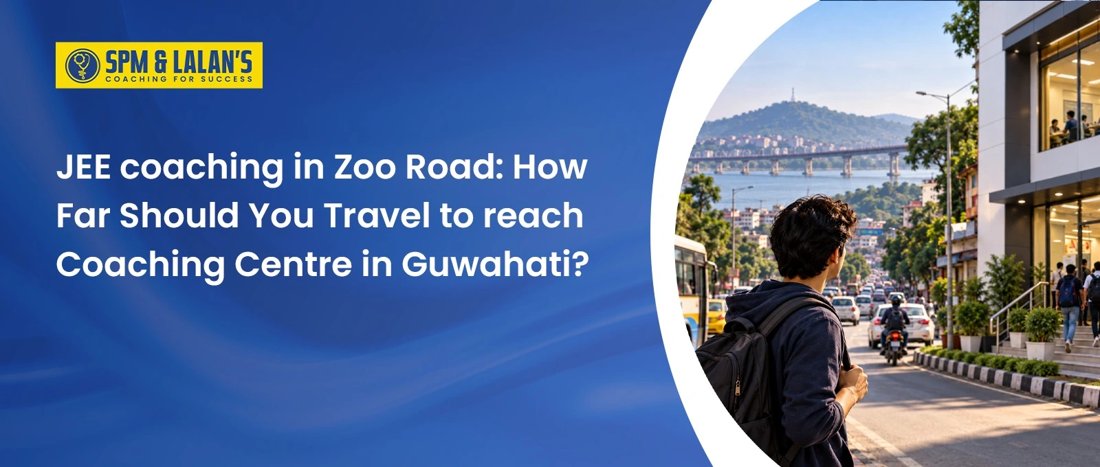 JEE coaching in Zoo Road: How Far Should You Travel to reach Coaching Centre in Guwahati? 